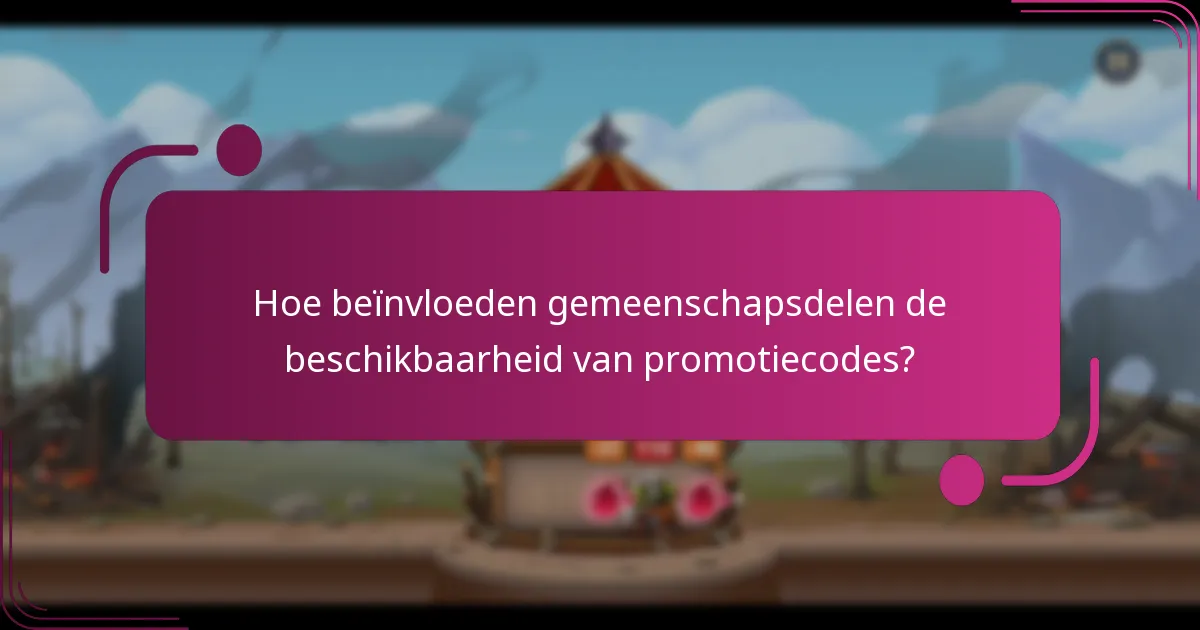 Hoe beïnvloeden gemeenschapsdelen de beschikbaarheid van promotiecodes?