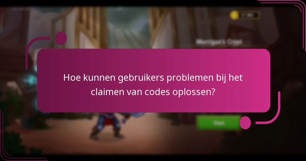 Hoe kunnen gebruikers problemen bij het claimen van codes oplossen?