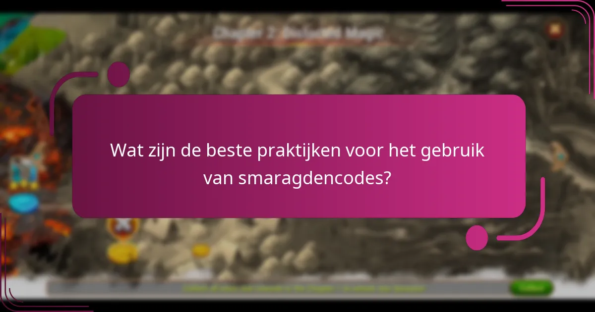 Wat zijn de beste praktijken voor het gebruik van smaragdencodes?