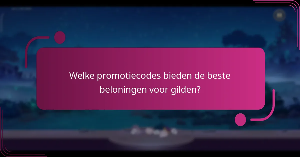 Welke promotiecodes bieden de beste beloningen voor gilden?